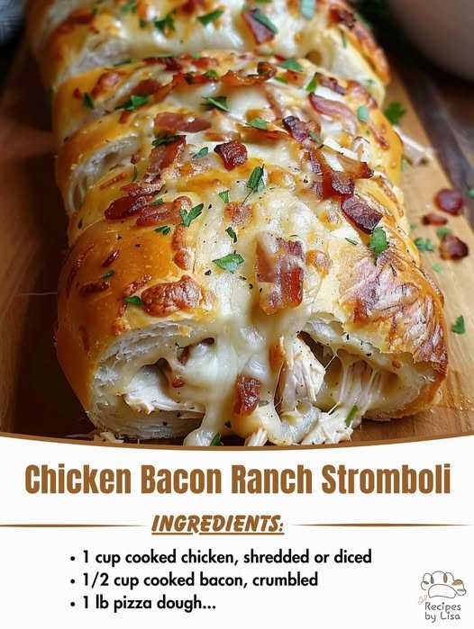 Chicken Bacon Ranch Stromboli