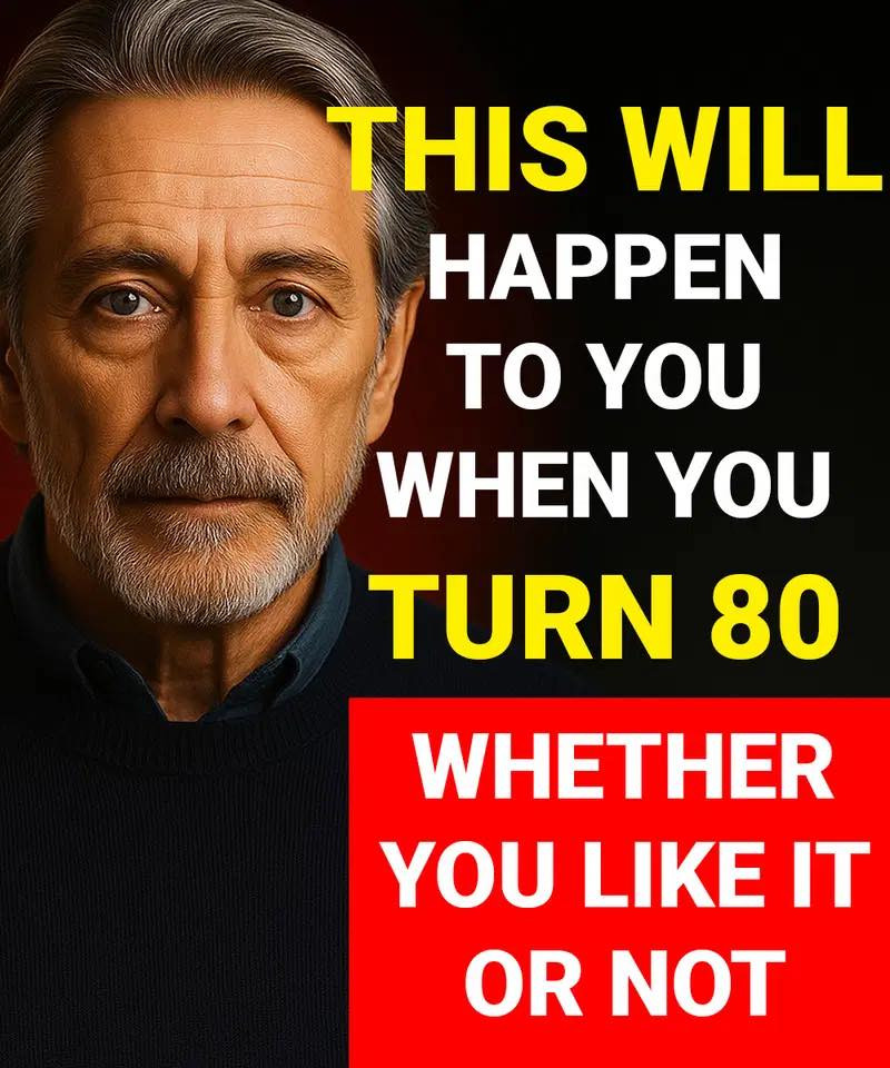 When you turn 80, these things happen to you, whether you like it or not!