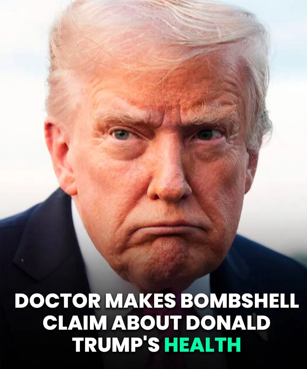 Doctor Makes Bombshell Claim About Donald Trump’s Health